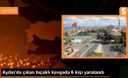 Aydın İncirliova’da çıkan kavgada 6 kişi bıçakla yaralandı